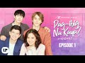 Capture de la vidéo Pag-Ibig Na Kaya | Episode 1