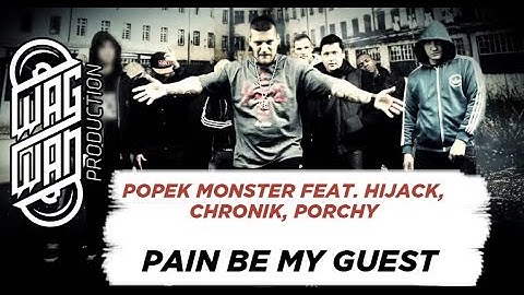 POPEK MONSTER FEAT. HIJACK, PORCHY, CHRONIK - PAIN BE MY GUEST