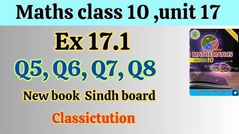 Ex: 17.1 ,Q5,Q6,Q7,Q8,math class 10 new book Sindh board/Karachi board#classic tution