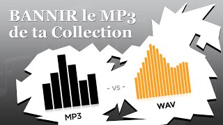3 Raisons De Bannir Le Mp3 De Ta Collection De Morceaux À Mixer