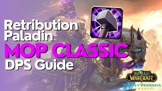 Retribution Paladin Complete DPS Guide MoP Classic