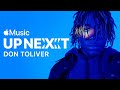 Don Toliver: Up Next Interview | Apple Music
