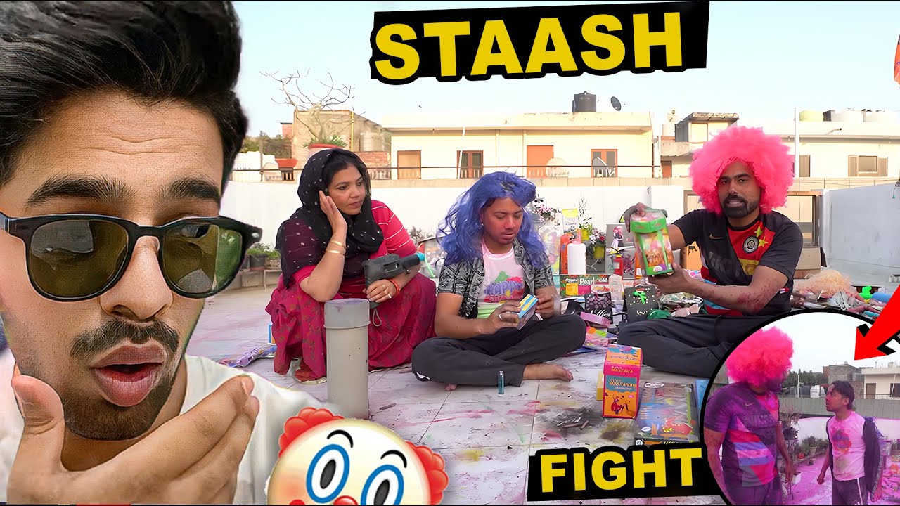 HOLI STAASH FIGHT ! @MRINDIANHACKER