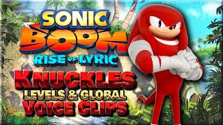 All Knuckles Voice Clips • Sonic Boom: Rise of Lyric • Levels and Global Voice Lines • Nintendo