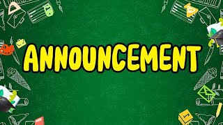 'ANNOUNCEMENT' BAHASA INGGRIS WAJIB KELAS X SEMESTER 1 'ANNOUNCEMENT' BAHASA INGGRIS WAJIB KELAS X SEMESTER 1