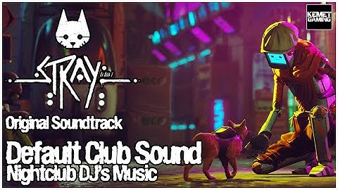 STRAY Game - OST - Default Club Sound [Nightclub DJ