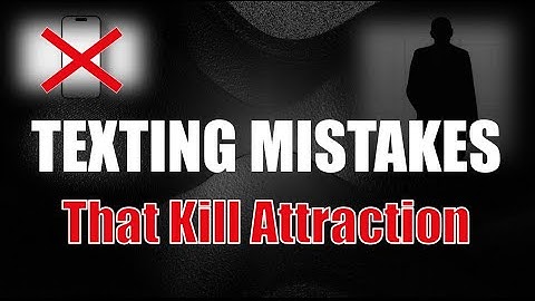 4 Texting Mistakes That Look Confident but Kill Attraction