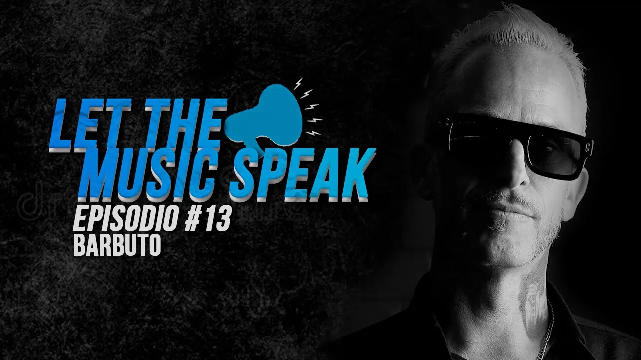 Guarda Let The Music Speak EPISODIO #13 Barbuto su YouTube Guarda Let The Music Speak EPISODIO #13 Barbuto su YouTube