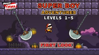 Super Boy Adventures - Levels 1-5 / FIRST LOOK