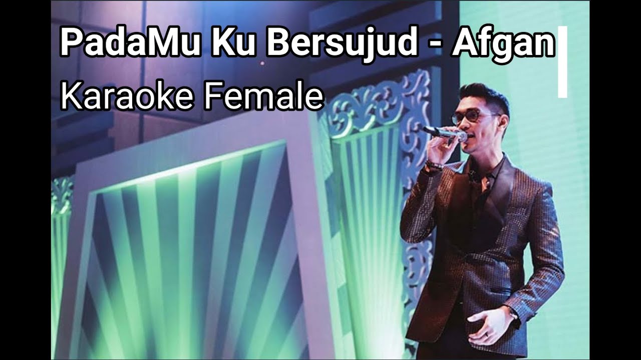 PadaMu Ku Bersujud - Afgan || Karaoke Female