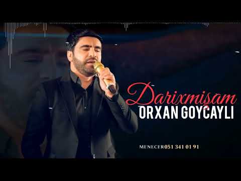 Orxan Goycayli - Darixmisam 2022