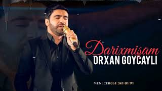 Orxan Goycayli - Darixmisam 2022 Resimi