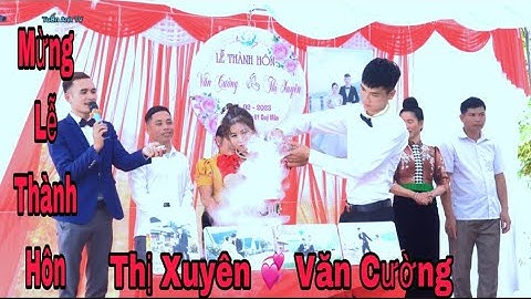 Mừng LTH Văn Cường 💝 Thị xuyên Bản Canh Chiềng Bằng Quỳnh Nhai Sơn La