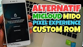 CUSTOM ROM PIXEL EXPERIENCE REDMI NOTE 4/4X SNAPDRAGON (MIDO) // BYPASS MICLOUD REDMI NOTE 4 MIUI 10