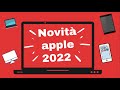 NOVITA&#39; APPLE 2022 E TANTO ALTRO