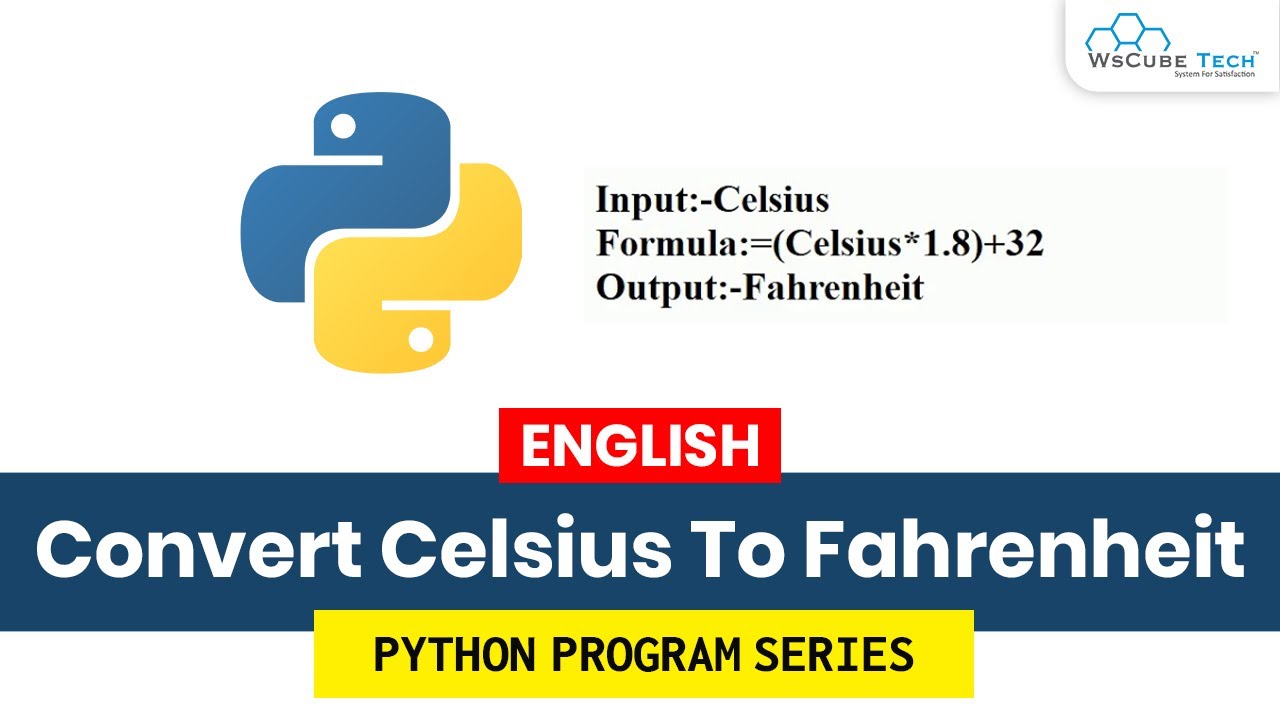 Python Program to Convert Celsius To Fahrenheit [Step-by-Step ...
