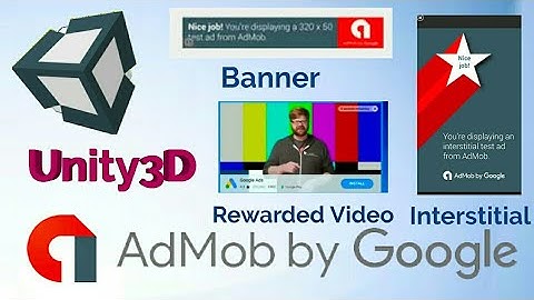 Admob Banner , Interstitial  and Rewarded Video Ad in Unity