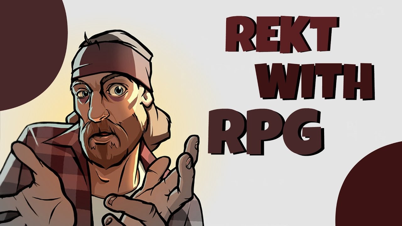 REKT WITH RPG