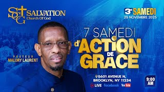 7 Samedi d'action de grace Day #3  | 11/29/25 | Salvation Church of God | Pasteur Malory Laurent