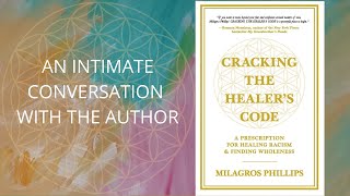 Cracking the Healers Code An Intimate Conversation with the Author