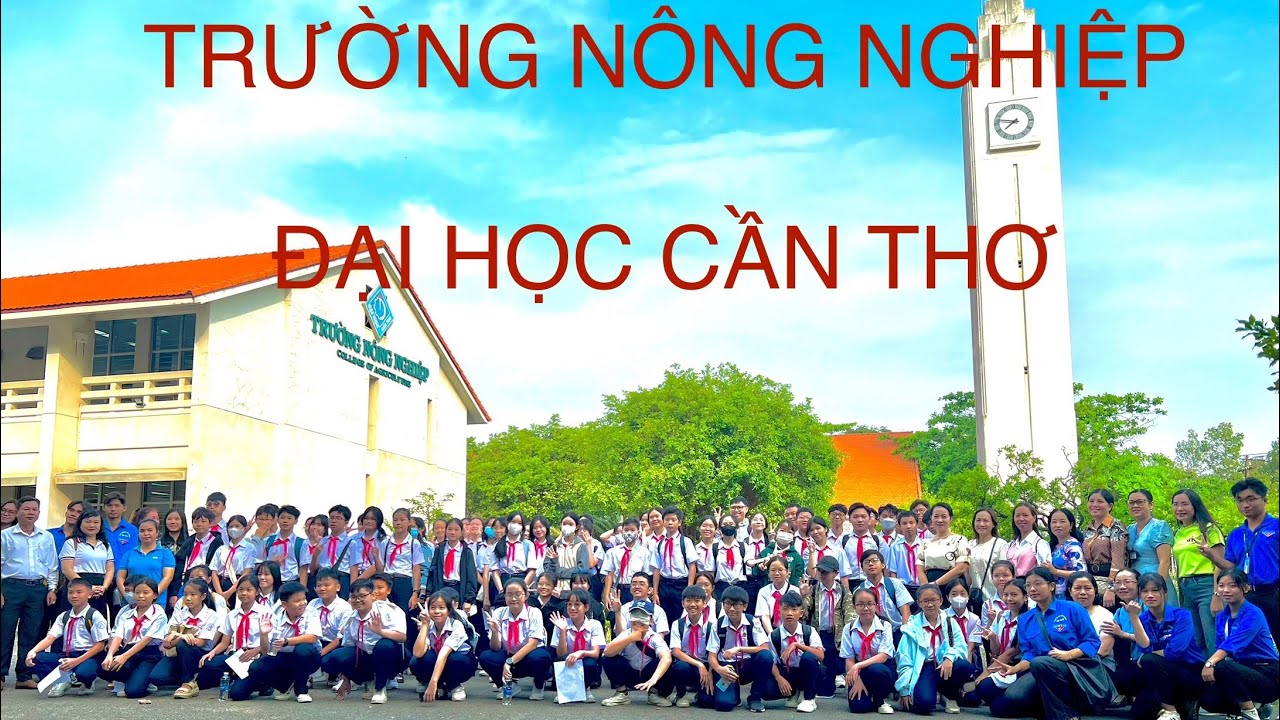 Học sinh trường THCS Lương Thế Vinh tham quan Trường Nông Nghiệp - Đại học Cần Thơ