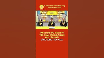 Tánh Phật đầu tiên vào Thân Con Người Nam đầu tiên, bằng công thức nào???