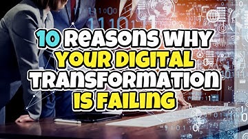 10 reasons why your digital transformation is failing - Ocey Phillips Digital Consultant