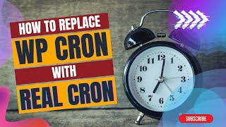 How to Replace wp_cron from your WordPress site with Real Cron / Server Side Cron?