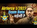 Airforce 1 2027 क्या Exam Date बढ़ेगी ? Agniveer Airforce Age Limit Increased | Airforce Exam Date