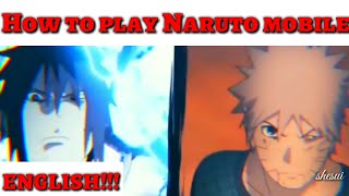 How to play Naruto mobile ( in English)