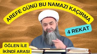 AREFE GÜNÜ KILINMASI ÇOK FAZİLETLİ 4 REKAT NAMAZ  I  CÜBBELİ AHMET HOCA Resimi