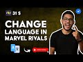 How to CHANGE the LANGUAGE in MARVEL RIVALS in 31 S