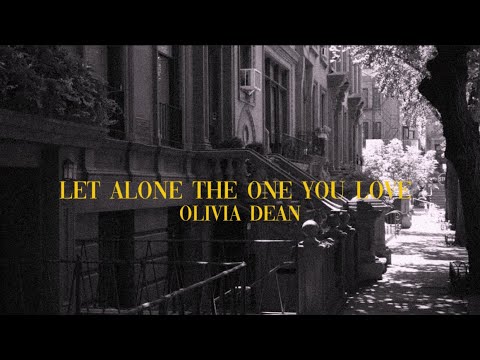 Olivia Dean Let Alone The One You Love Lyrics 