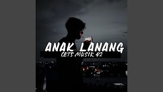 Download Lagu Anak Lanang (Remix)