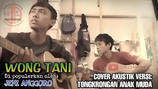 Wong tani [Jeni Anggoro] Cover akustik genjrengan