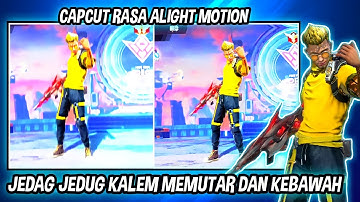 CARA EDIT VIDEO JEDAG JEDUG KALEM MIRIP ALIGHT MOTION DI CAPCUT
