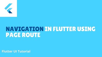 Navigation in Flutter | Navigator and Page Routes widget| Flutter Ui tutorial