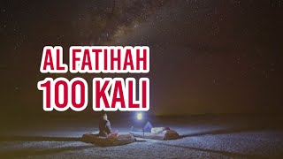 Al Fatihah 100x Merdu Dan Semangat
