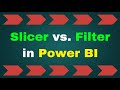 Slicer vs Filter in Power BI