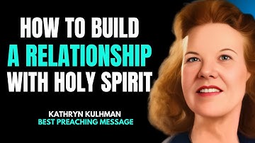 How to Build a Relationship with the Holy Spirit | Powerful Sermon By Kathryn Kuhlman