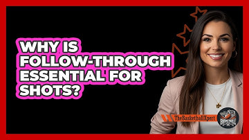 Why Is Follow-Through Essential For Shots?