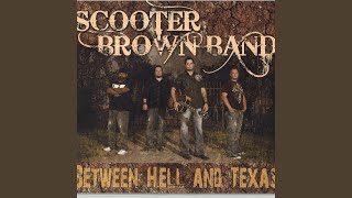 Video thumbnail of "Scooter Brown Band - Everything You Say"