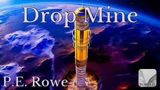 Drop Mine | Sci-fi Short Audiobook