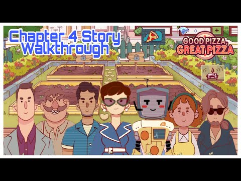 CHAPTER 4 Story Gameplay Walkthrough - Good Pizza Great Pizza