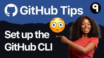 Developers : 9-Set Up the GitHub CLI