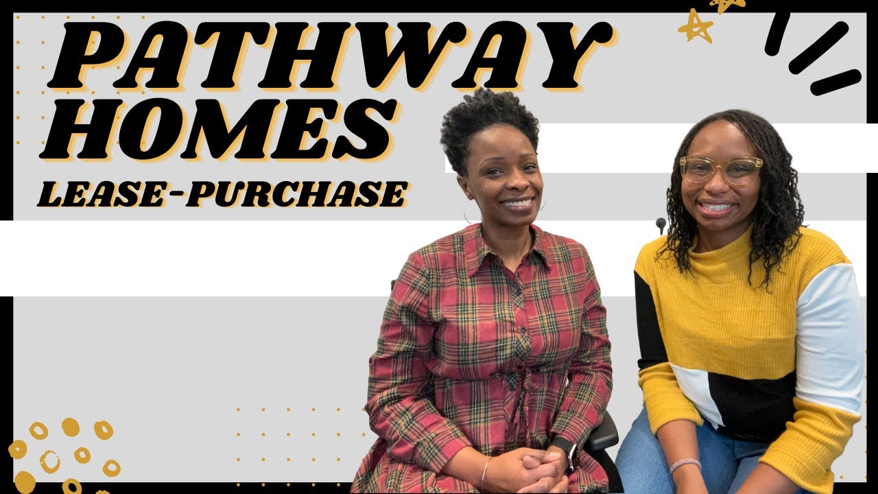 Pathway Homes LeasePurchase Program in Pathway RenttoOwn
