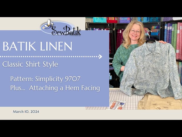 Sewing with Batik Linen and The Classic Shirt (Simplicity