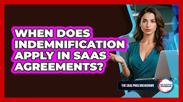 When Does Indemnification Apply In SaaS Agreements?