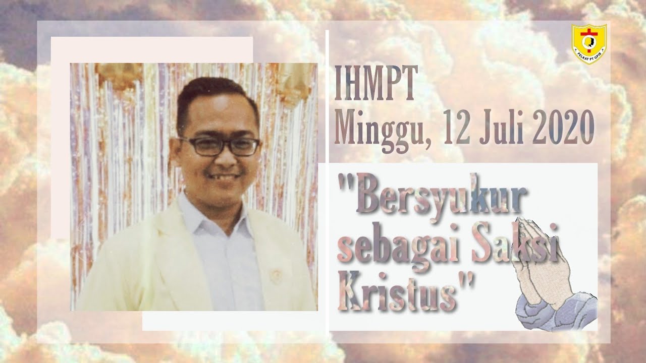 IHMPT GPIB Jemaat Pondok Ungu - Bekasi - Minggu, 12 Juli ...