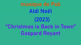 musique pub Aldi Noël 2023